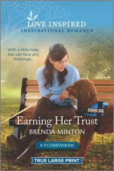 Earning Her Trust: An Uplifting Inspirational Romance - Book #5 of the K-9 Companions