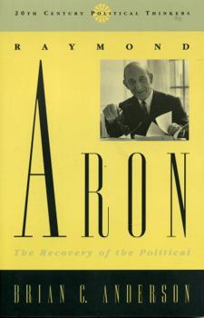 Paperback Raymond Aron: The Recovery of the Political Book