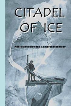 Paperback Citadel of Ice: Life and death in a glacier fortress during World War I Book