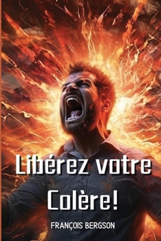 Paperback Libérez votre Colère! [French] Book