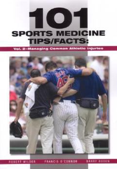 Paperback 101 Sports Medicine Tips/Facts: Volume 2: Managing Common Athletic Injuries Book