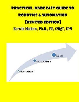 Paperback Practical, Made Easy Guide To Robotics & Automation [Revised Edition] Book