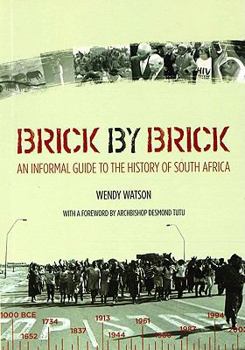 Paperback Brick by Brick: An Informal Guide to the History of South Africa Book