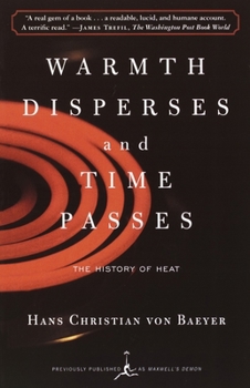 Paperback Warmth Disperses and Time Passes: The History of Heat Book