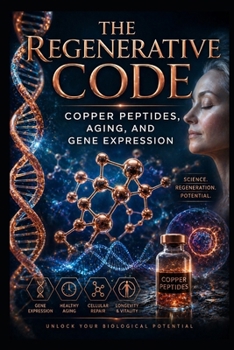 Paperback Copper Peptides, Aging & Gene Expression: The Regenerative Code Book