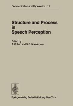 Paperback Structure and Process in Speech Perception: Proceedings of the Symposium on Dynamic Aspects of Speech Perception Held at I.P.O., Eindhoven, Netherland Book