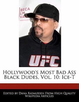 Paperback Hollywood's Most Bad Ass Black Dudes, Vol. 10: Ice-T Book