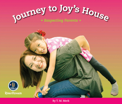 Paperback Respect!: Journey to Joy's House: Respecting Parents Book