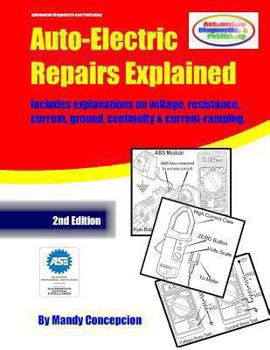 Paperback Auto-Electric Repairs Explained: Included techniques on performing all kinds of auto-electric repairs Book