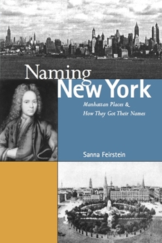 Paperback Naming New York: Manhattan Places and How They Got Their Names Book