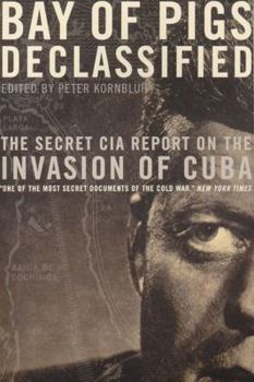 Paperback Bay of Pigs Declassified: The Secret CIA Report on the Invasion of Cuba Book