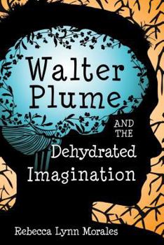 Paperback Walter Plume and the Dehydrated Imagination Book