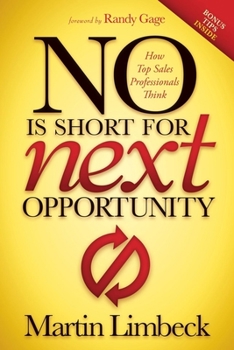 Paperback No Is Short for Next Opportunity: How Top Sales Professionals Think Book