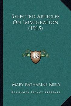 Paperback Selected Articles On Immigration (1915) Book