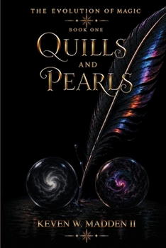The Evolution of Magic: Quills and Pearls