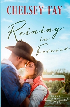 Reining in Forever (Bad Luck Cowboys) - Book #3 of the Bad Luck Cowboys