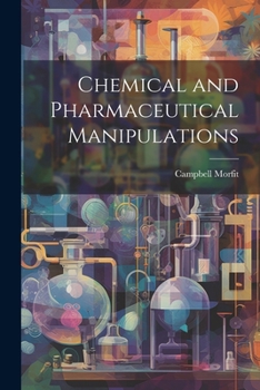 Paperback Chemical and Pharmaceutical Manipulations Book
