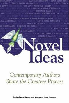 Paperback Novel Ideas: Contemporary Authors Share the Creative Process Book