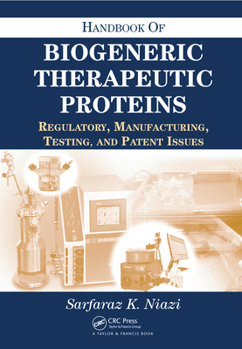 Paperback Handbook of Biogeneric Therapeutic Proteins: Regulatory, Manufacturing, Testing, and Patent Issues Book