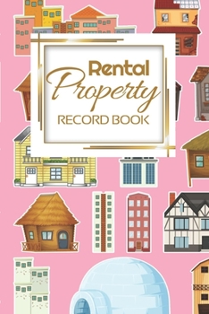 Rental Property Record Book: Rental Property Landlord Income Maintenance Management Tracker Record Book