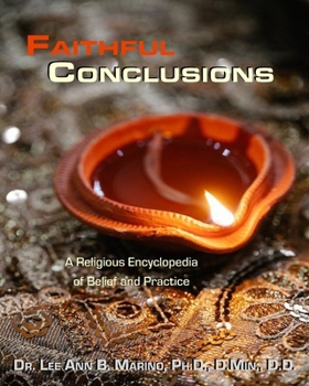 Paperback Faithful Conclusions: A Religious Encyclopedia of Belief and Practice Book