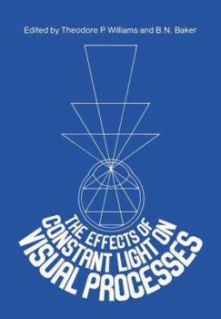 Paperback The Effects of Constant Light on Visual Processes Book