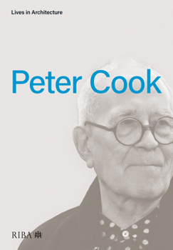 Paperback Lives in Architecture: Peter Cook Book