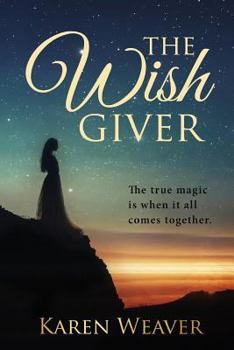 Paperback The Wish Giver: the true magic is when it all comes together Book