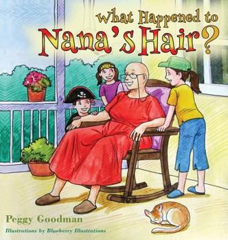 Hardcover What Happened To Nana's Hair? Book