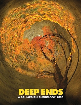 Paperback Deep Ends: A Ballardian Anthology 2020 Book