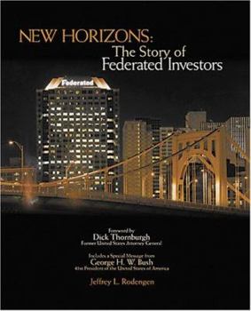 Hardcover New Horizons: The Story of Federated Investors Book