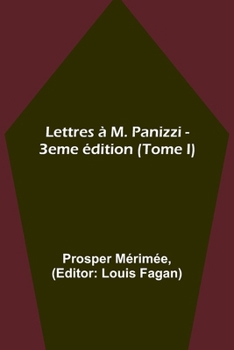 Paperback Lettres à M. Panizzi - 3eme édition (Tome I) [French] Book