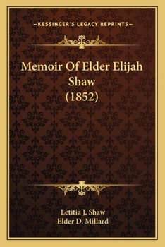 Paperback Memoir Of Elder Elijah Shaw (1852) Book