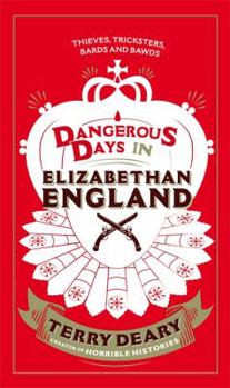 Dangerous Days in Elizabethan England - Book  of the Dangerous Days