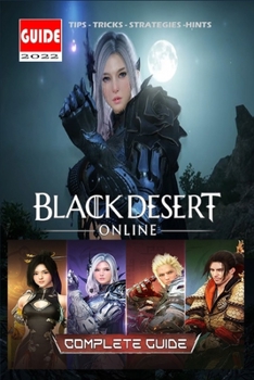 Paperback Black Desert Online Latest Guide: Tips, Tricks, Strategies and More Book
