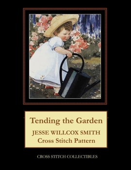 Paperback Tending the Garden: Jesse Willcox Smith Cross Stitch Pattern Book