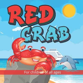 Paperback Red Crab: A remarkable story for children of all ages, and one that adults, teachers, parents and grandparents will love telling Book