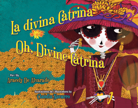 Hardcover La Divina Catrina / Oh, Divine Catrina [Multiple Languages] Book