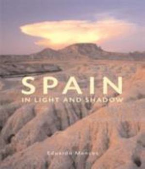 Spain: In Light and Shadow