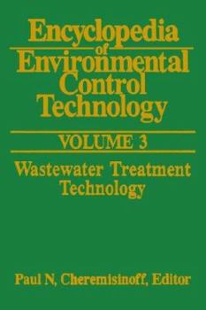 Hardcover Encyclopedia of Environmental Control Technology: Volume 3: Wastewater Treatment Technology Book