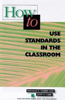 Paperback How to Use Standards in the Classroom Book