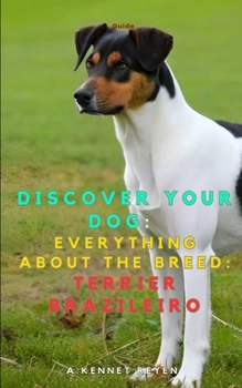 Paperback Discover your dog: Everything about the breed: Terrier brazileiro Book