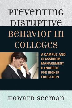Paperback Preventing Disruptive Behavior in Colleges: A Campus and Classroom Management Handbook for Higher Education Book