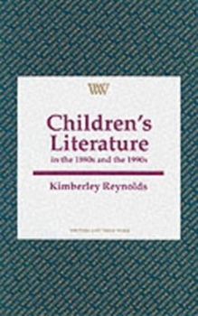 Children's Literature in the 1890s and the 1990s (Writers and Their Work)