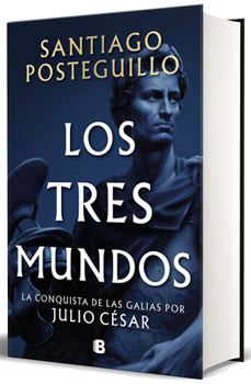 Los tres mundos / The Three Worlds (Spanish Edition) - Book #3 of the Julio César