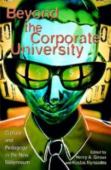 Paperback Beyond the Corporate University: Culture and Pedagogy in the New Millennium Book