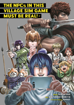 Paperback The Npcs in This Village Sim Game Must Be Real! (Manga) Vol. 6 Book