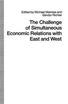 Paperback The Challenge of Simultaneous Economic Relations with East and West Book