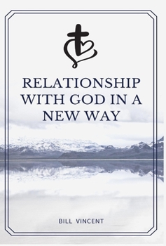 Hardcover Relationship with God in a New Way Book