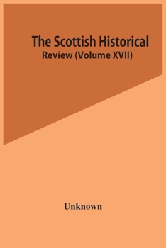 Paperback The Scottish Historical Review (Volume Xvii) Book
